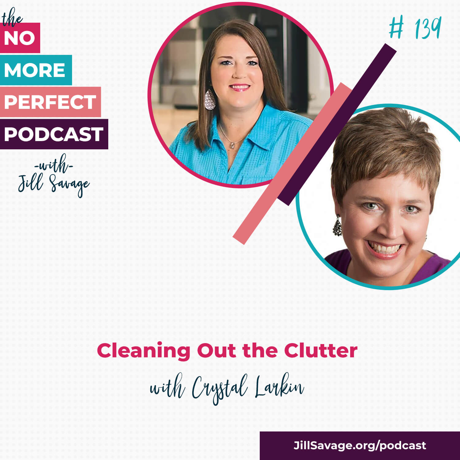Cleaning Out the Clutter with Crystal Larkin | Episode 139