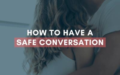 How to Have a Safe Conversation | #MarriageMonday