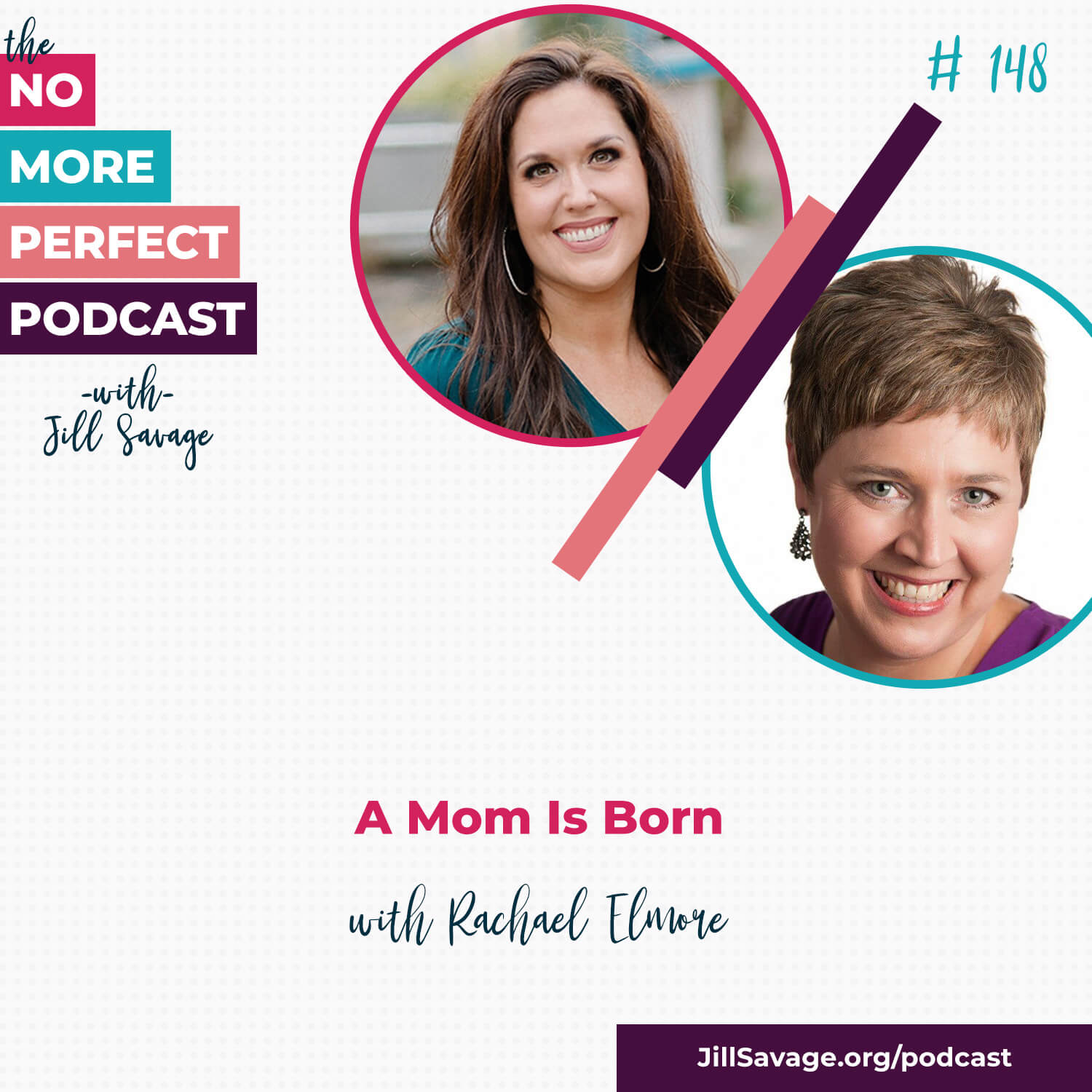 A Mom Is Born with Rachael Elmore | Episode 148