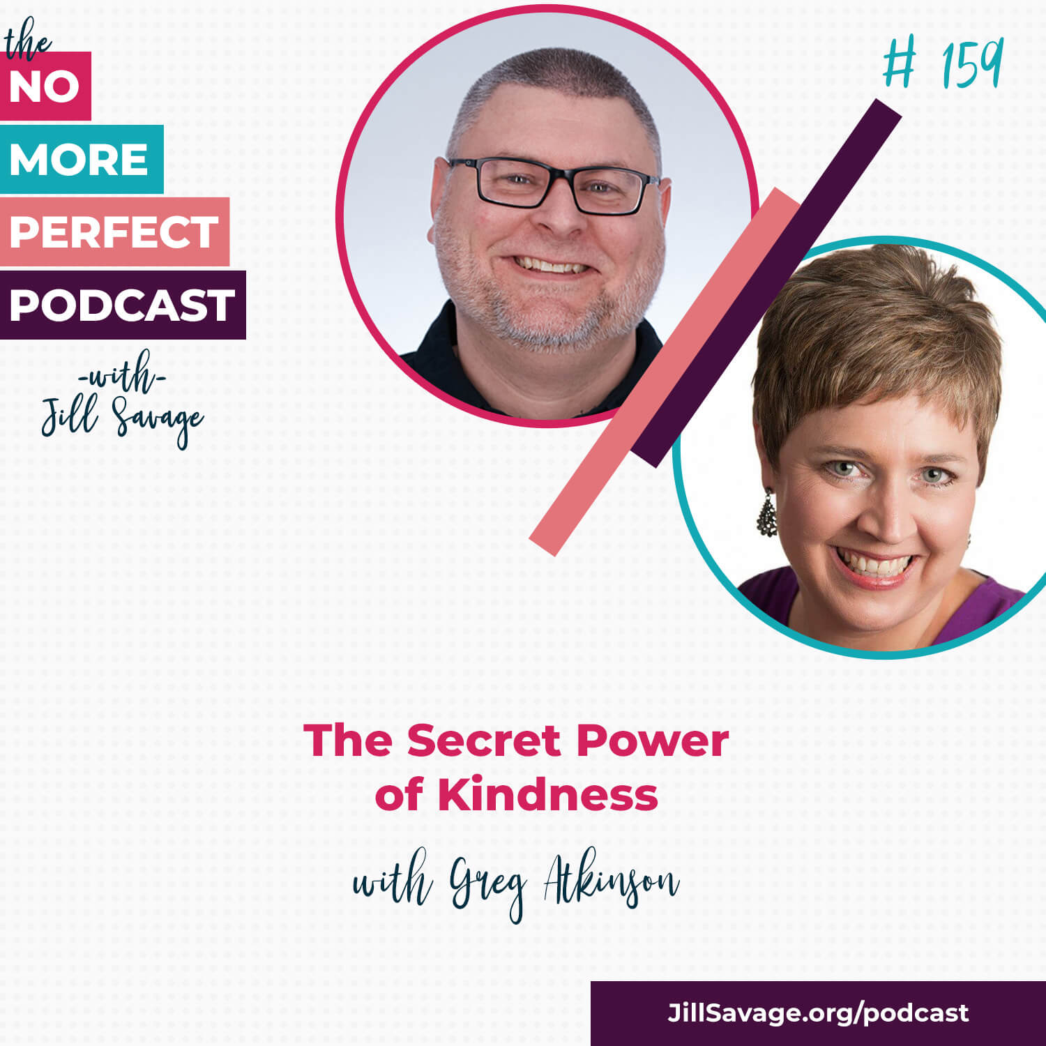 The Secret Power of Kindness with Greg Atkinson | Episode 159