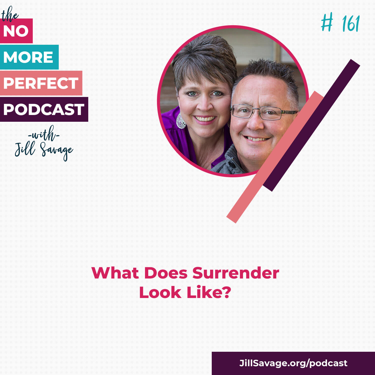 What Does Surrender Look Like? | Episode 161