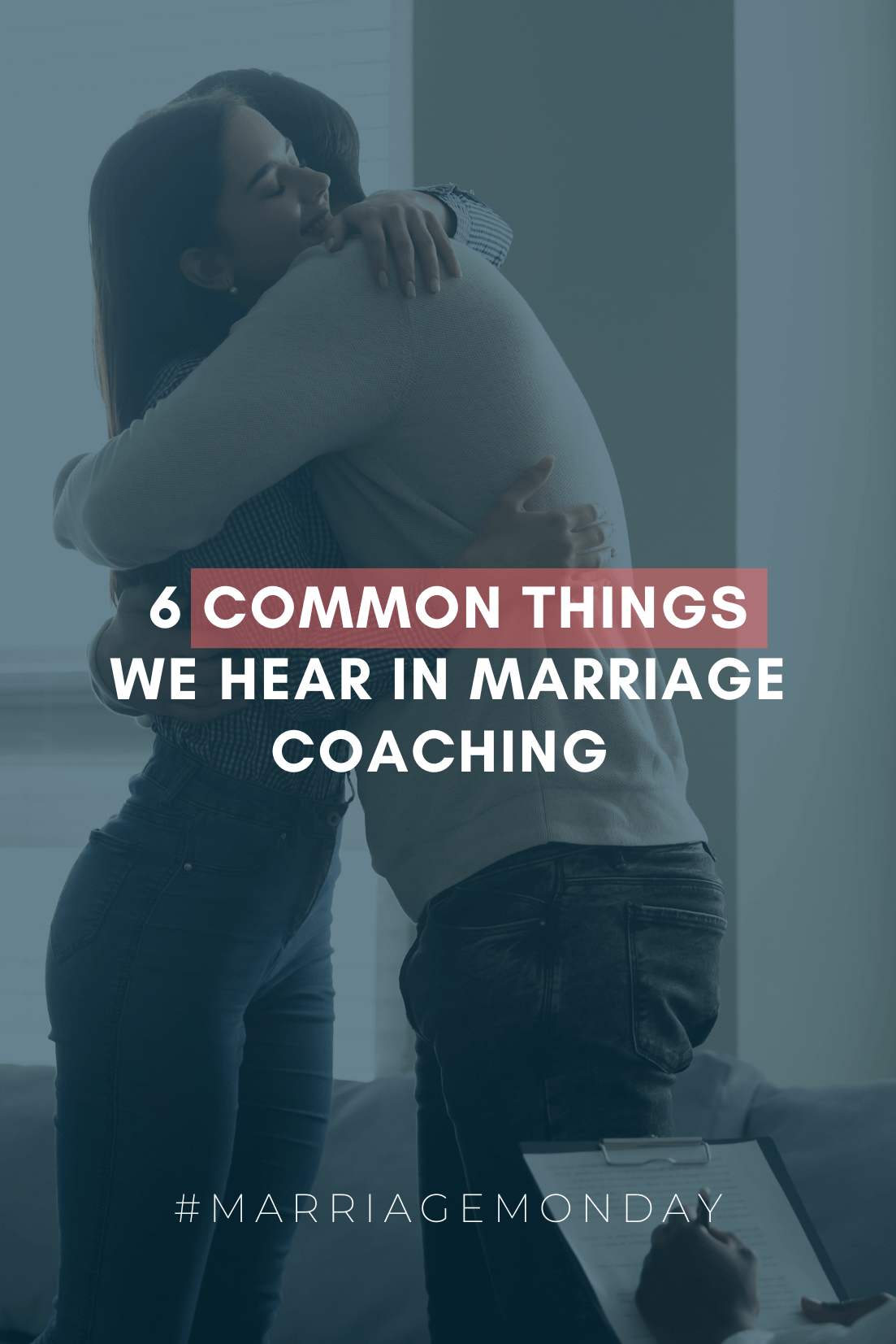 6 Common Things We Hear in Marriage Coaching | #MarriageMonday