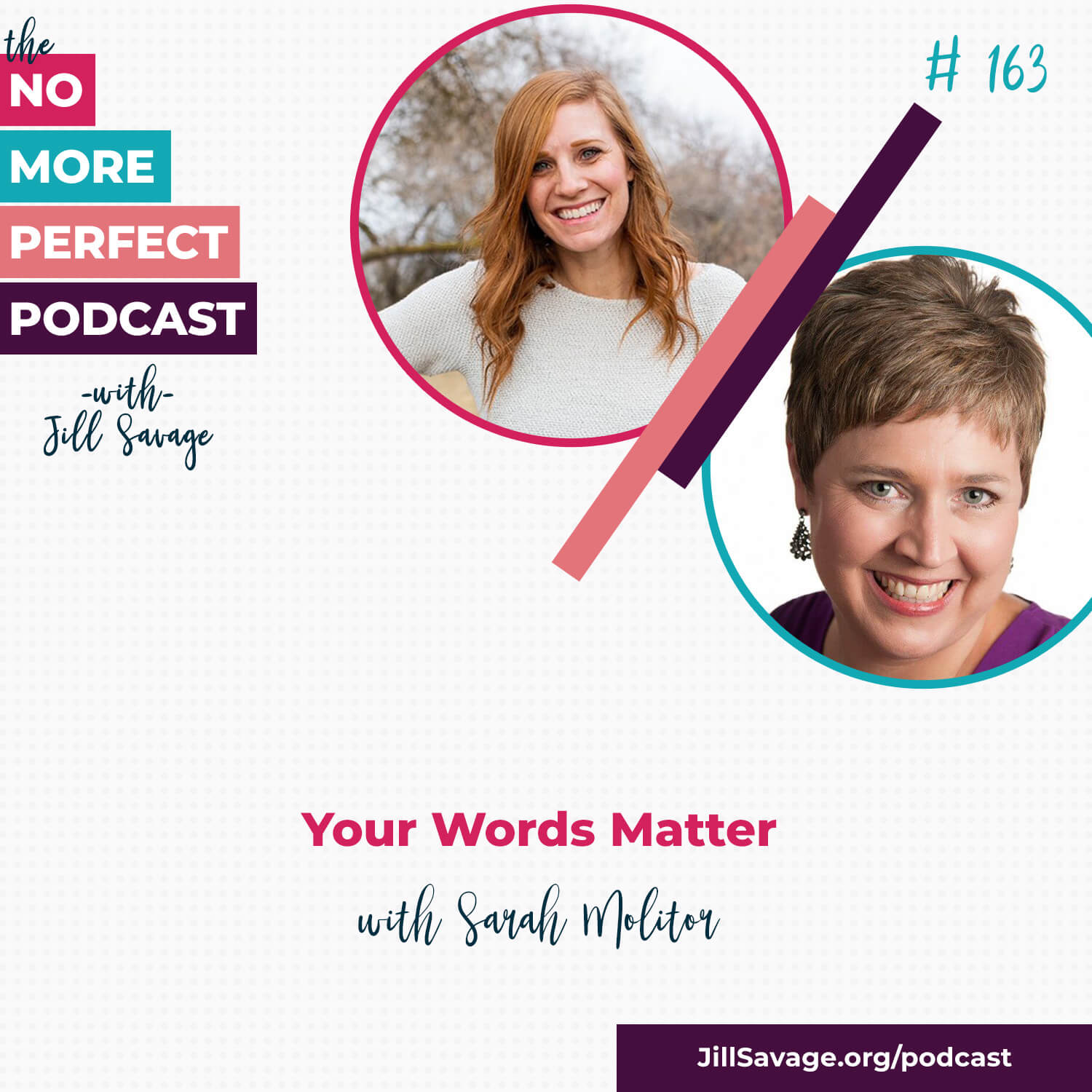Your Words Matter with Sarah Molitor | Episode 163