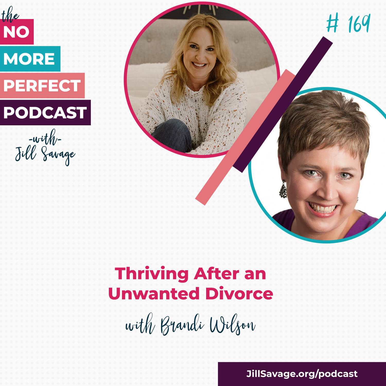 Thriving After an Unwanted Divorce with Brandi Wilson | Episode 169
