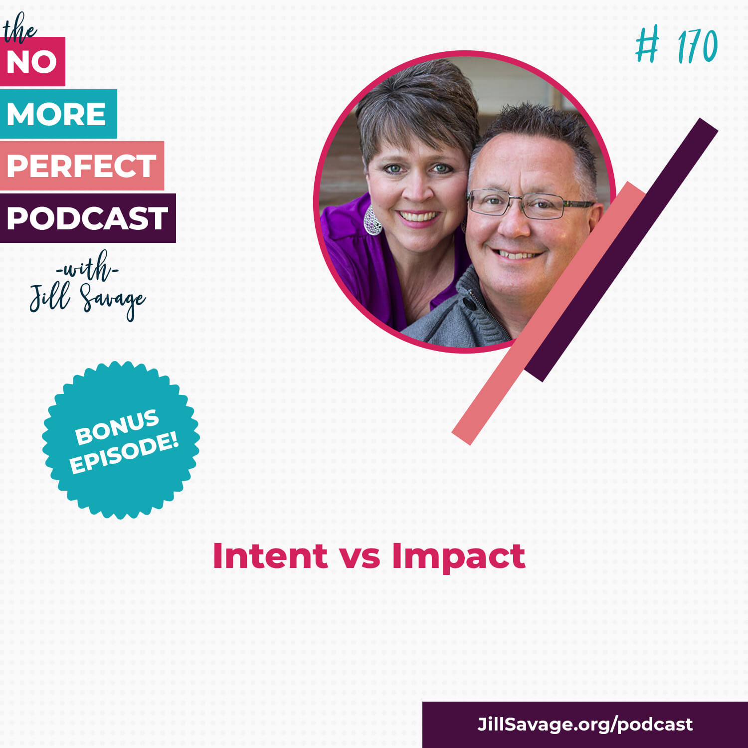 BONUS: Intent vs. Impact | Episode 170