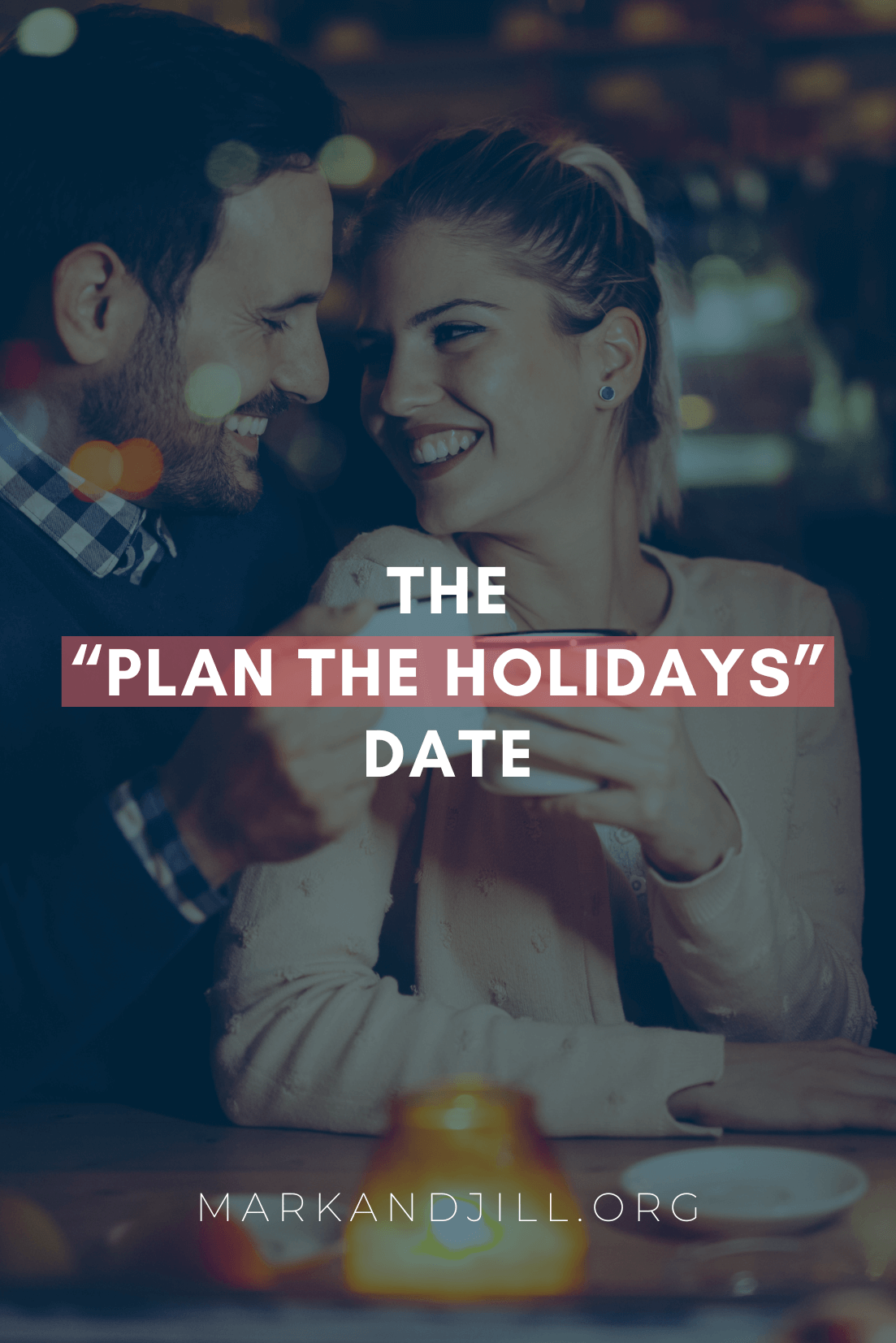 The “Plan the Holidays” Date | #MarriageMonday