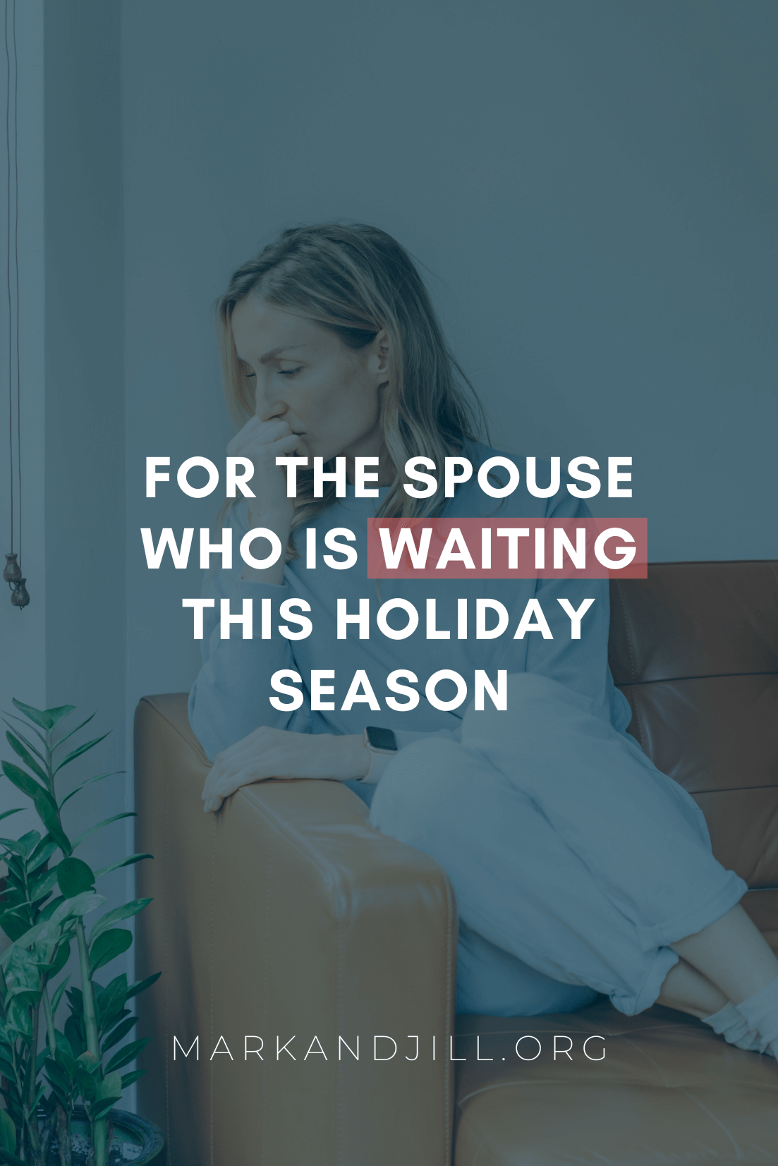 For The Spouse Who Is Waiting This Holiday Season | #MarriageMonday