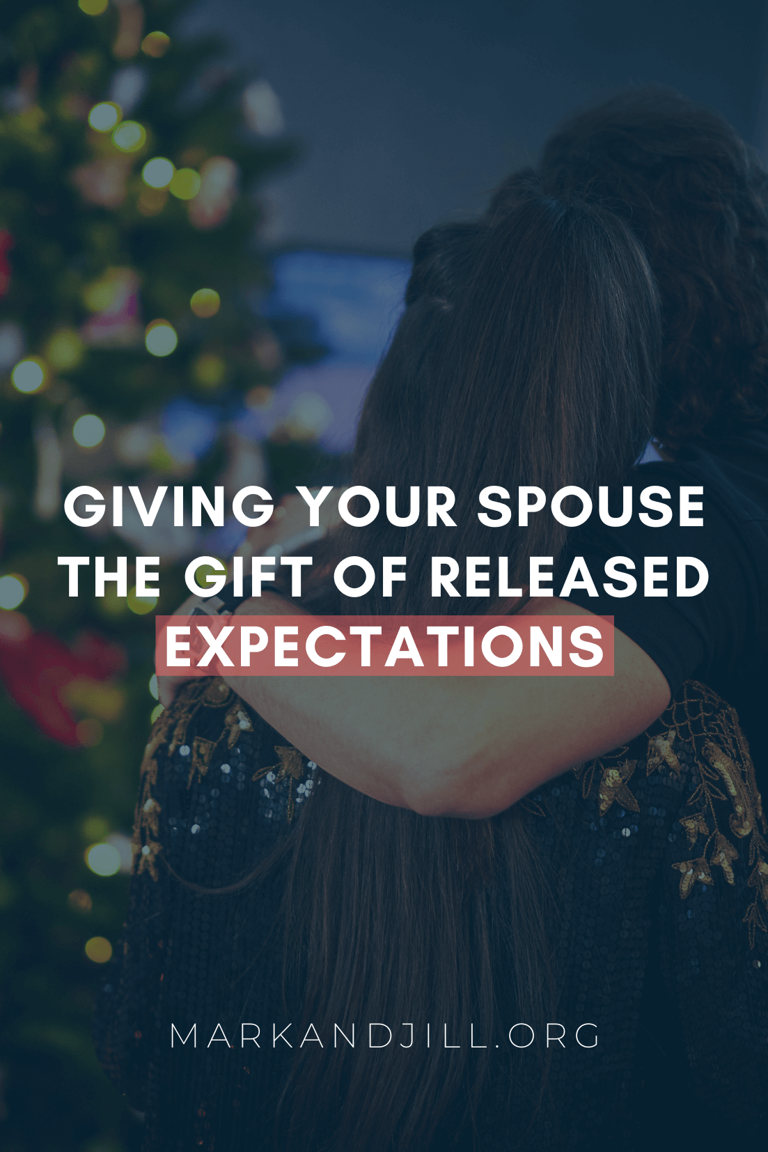 Giving Your Spouse the Gift of Released Expectations | #MarriageMonday