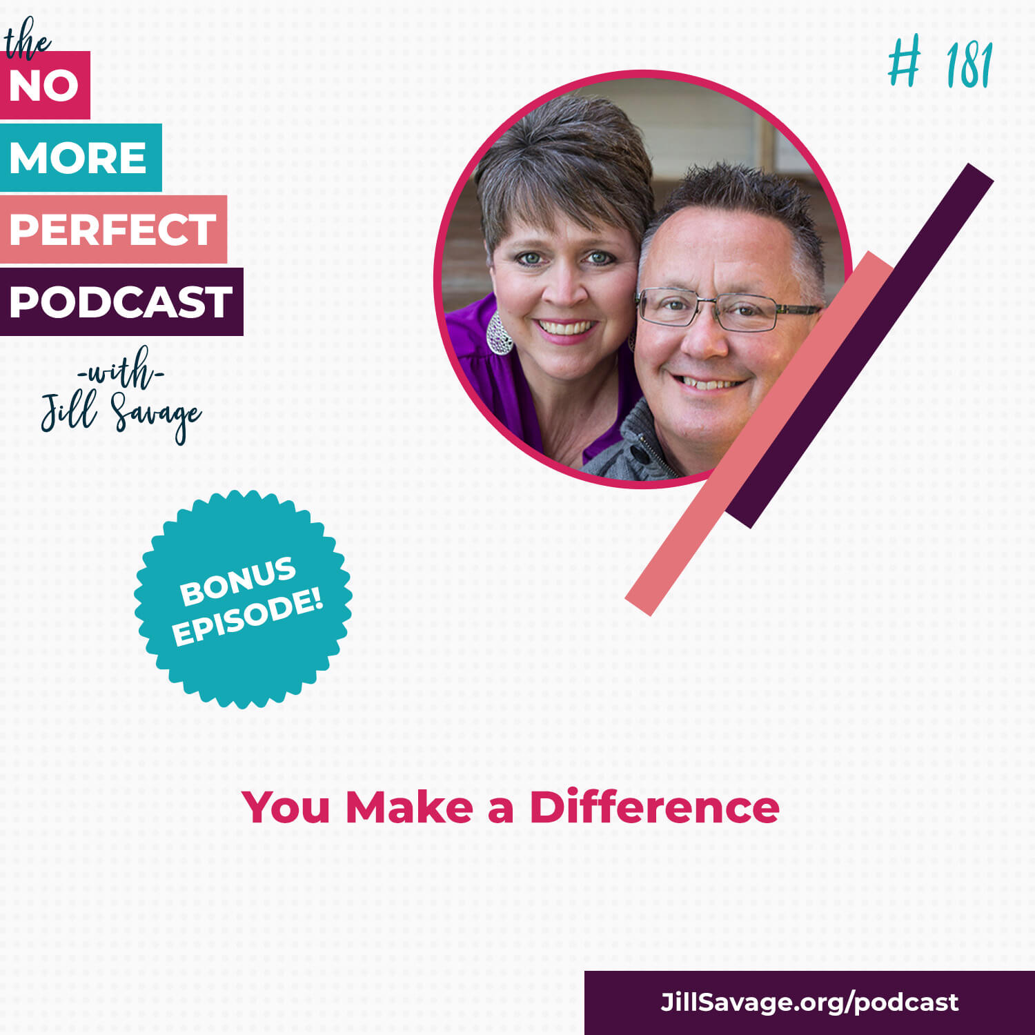 BONUS: You Make a Difference | Episode 181