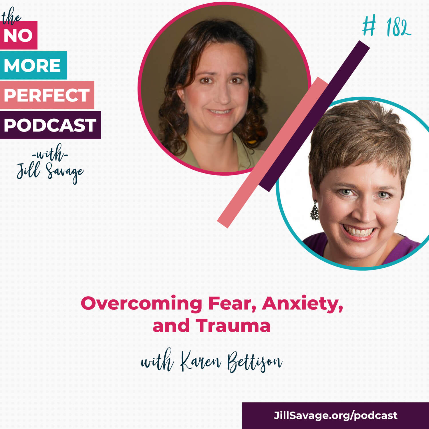 Overcoming Fear, Anxiety, and Trauma with Karen Bettison | Episode 182