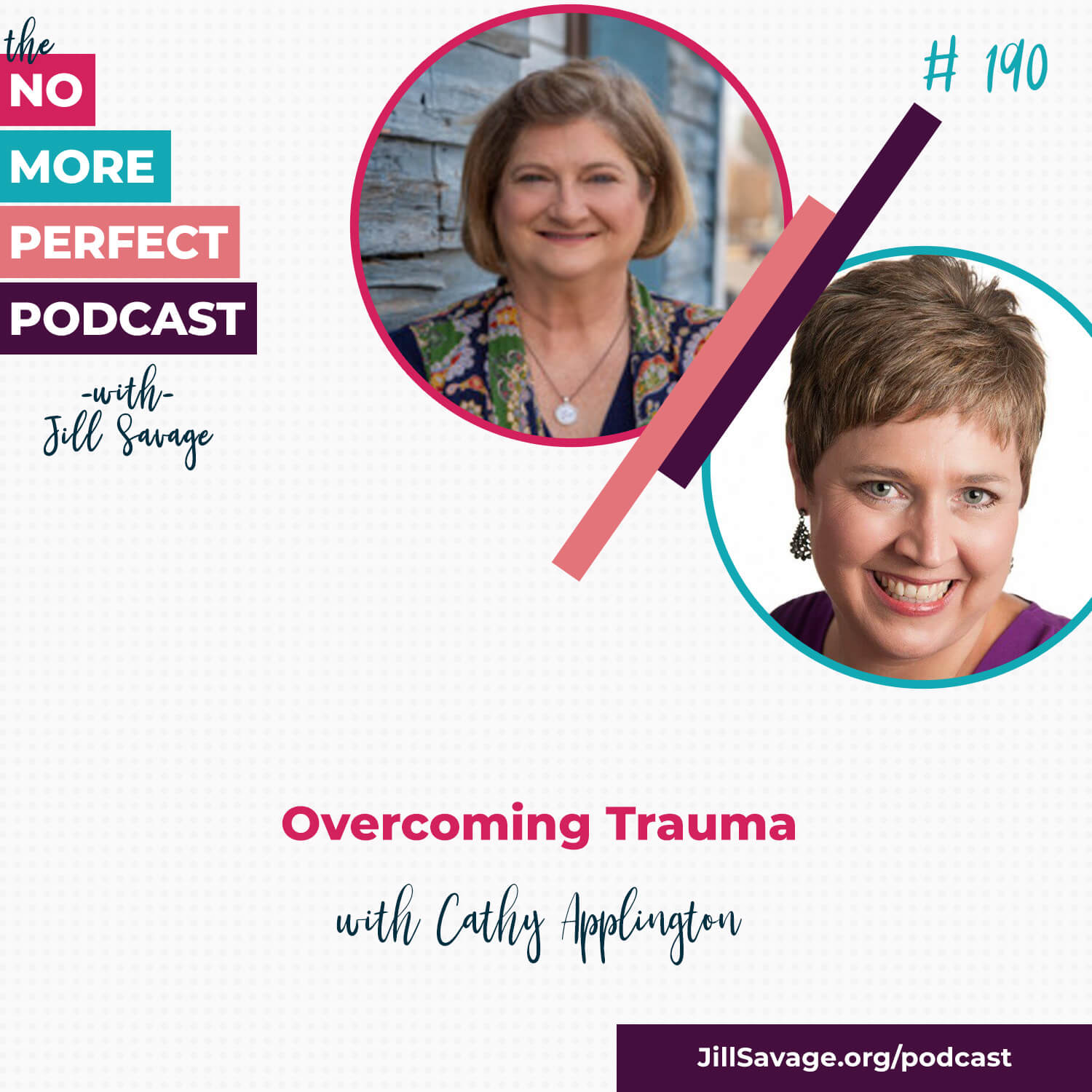 Overcoming Trauma with Cathy Applington | Episode 190