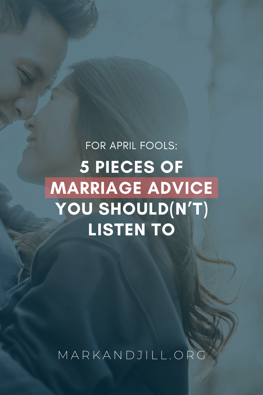 5 Pieces of Marriage Advice You Should(n’t) Listen To | #MarriageMonday