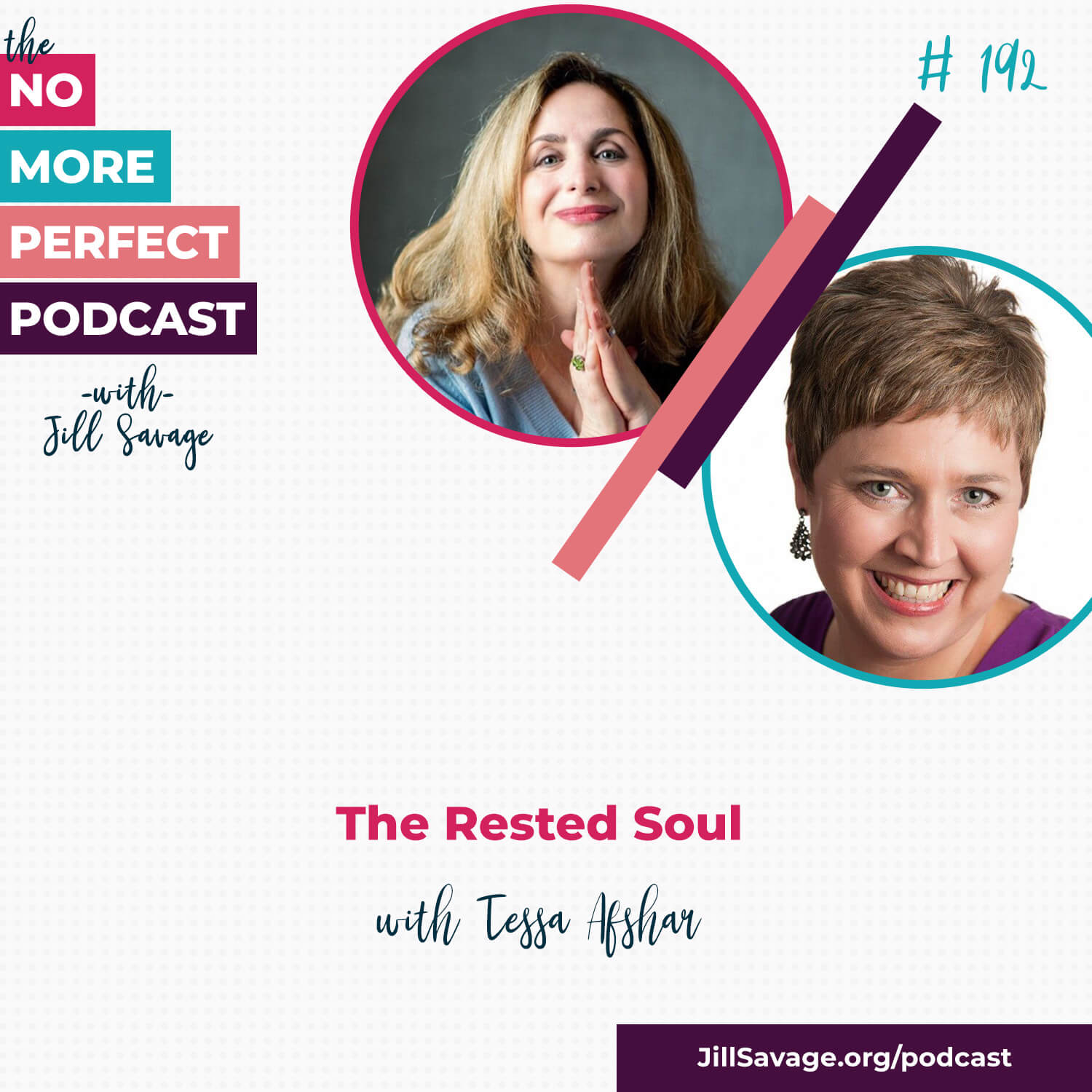 The Rested Soul with Tessa Afshar | Episode 192