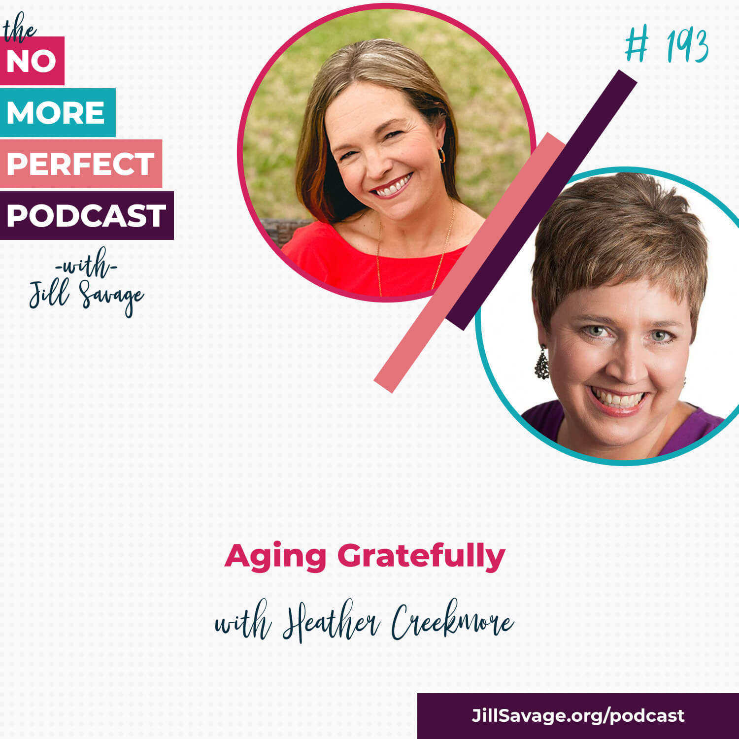 Aging Gratefully with Heather Creekmore | Episode 193