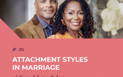 Attachment Styles in Marriage with Reese & VaLisa Palmer | Episode 216