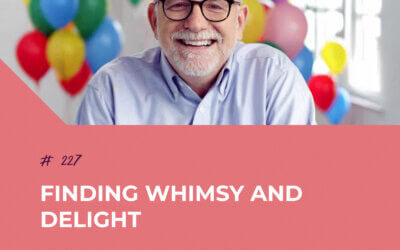 Finding Whimsy and Delight with Bob Goff | Episode 227