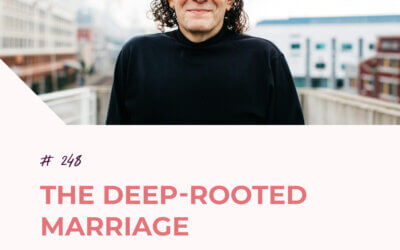 The Deep-Rooted Marriage with Dan Allender | Episode 248