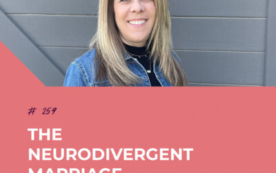 The Neurodivergent Marriage with Shawna Meek | Episode 259