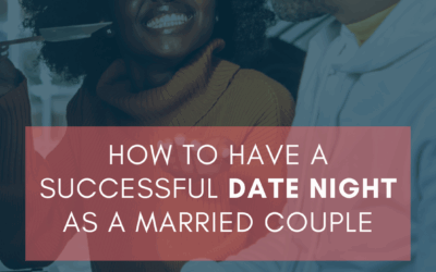 How to Have a Successful Date Night as a Married Couple