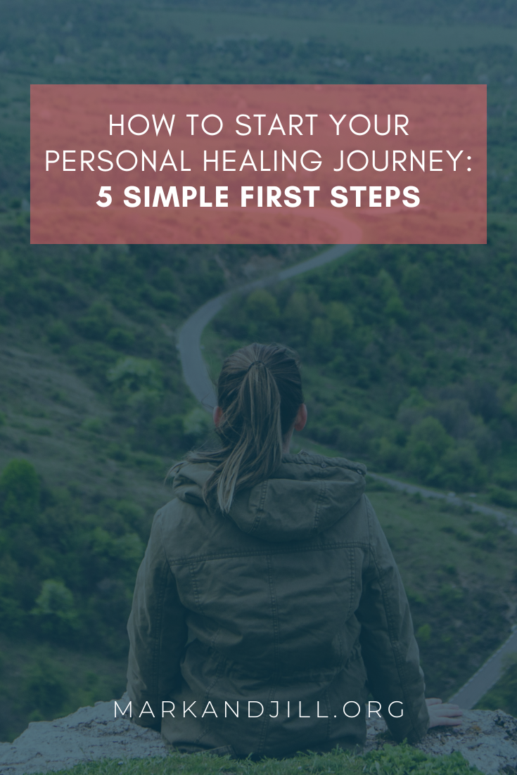 How to Start Your Personal Healing Journey: 5 Simple First Steps