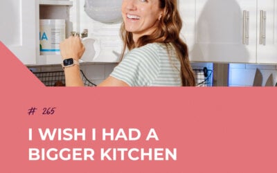 I Wish I Had a Bigger Kitchen with Kate Strickler | Episode 265