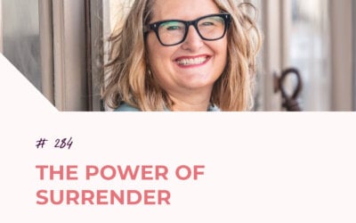 The Power of Surrender with Mary DeMuth | Episode 284