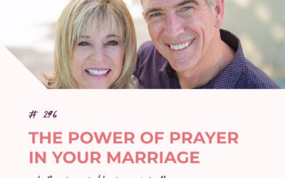 The Power of Prayer in Your Marriage with Brad and Heidi Mitchell | Episode 296
