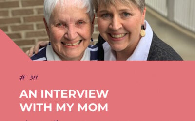 An Interview with My Mom: Patsy Fleener | Episode 311